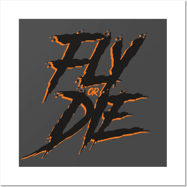 Fly or Die BLACKOUT Wall Art by ThePhinest